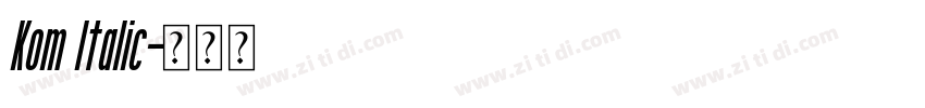 Kom Italic字体转换